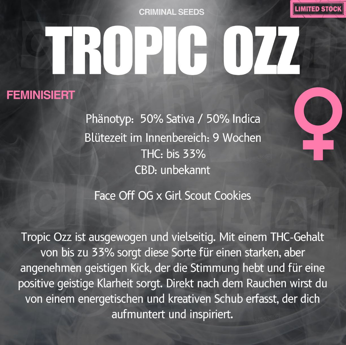 Criminal Seeds Trop Ozz Cali Limited Fem 3St.